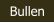 Bullen